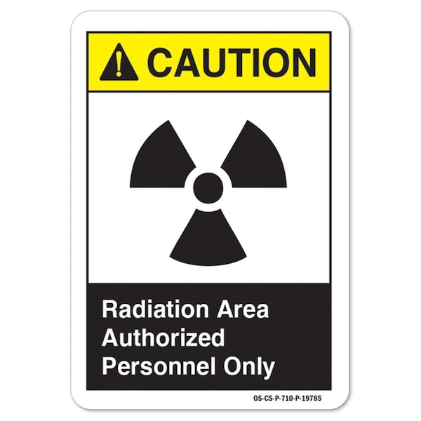 ANSI Sign, Radiation Area Authorized Personnel Only, 14in X 10in Aluminum, 14" W, 10" H, Landscape